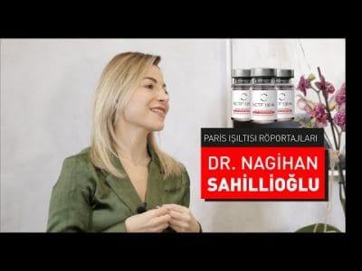 Paris Işıltısı Röportajları | Dr Nagihan Sahillioğlu